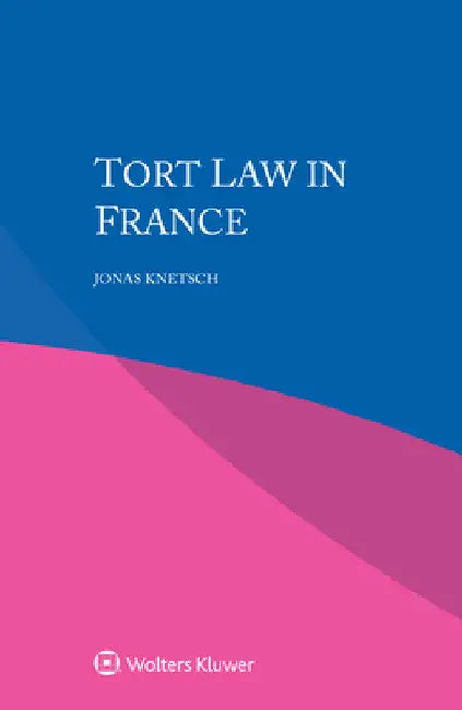 Tort Law in France by Jonas Knetsch
