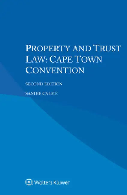 Property and Trust Law: Cape Town Convention by Sandie Calme