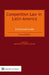 Competition Law in Latin America: A Practical Guide by Julián Peña