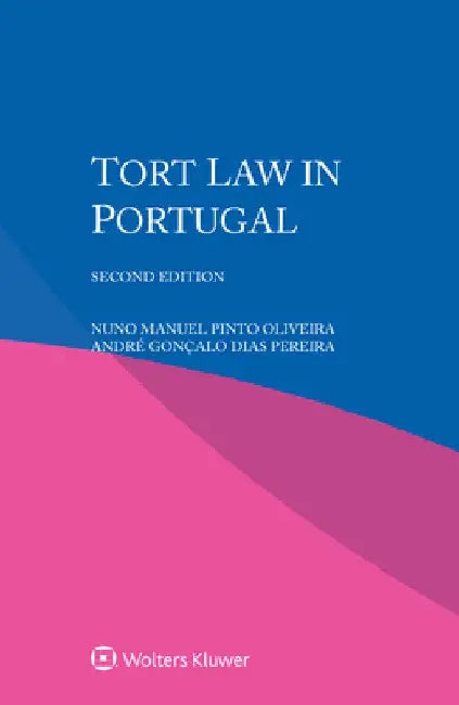 Tort Law in Portugal by Nuno Manuel Pinto Oliveira