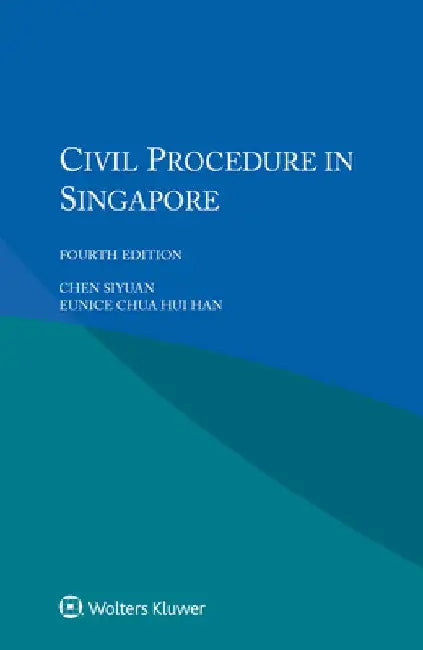 Civil Procedure in Singapore by Chen Siyuan