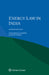 Energy Law in India by Mohammad Naseem