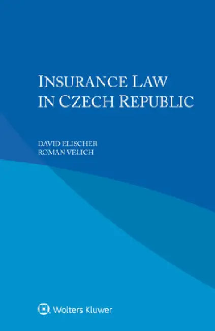 Insurance Law in Czech Republic by David Elischer