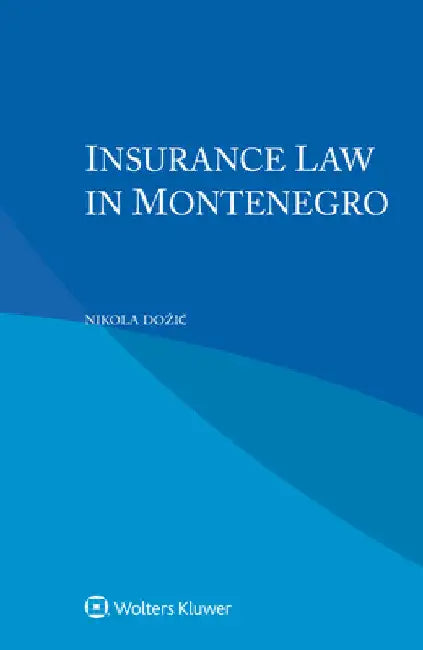Insurance Law in Montenegro by Nikola Dozic