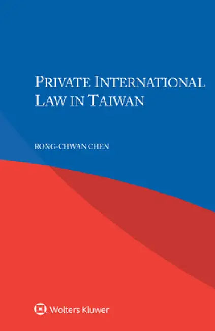 Private International Law in Taiwan by Rong-Chwan Chen
