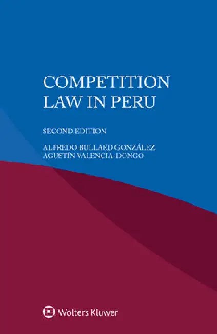 Competition Law in Peru by Alfredo Bullard González