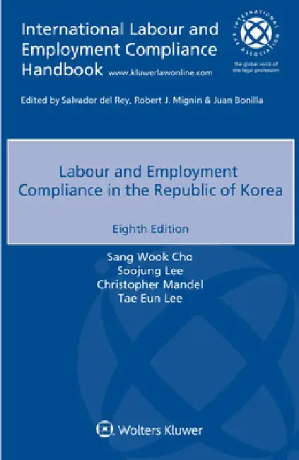 Labour and Employment Compliance in the Republic of Korea by Sang Wook Cho