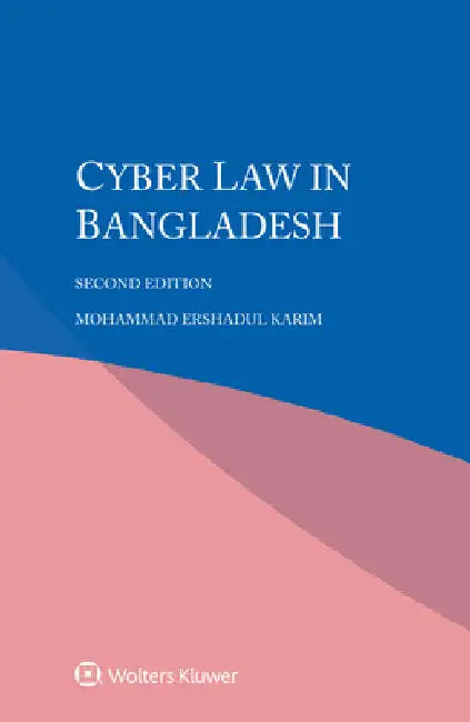 Cyber Law in Bangladesh by Mohammad Ershadul Karim