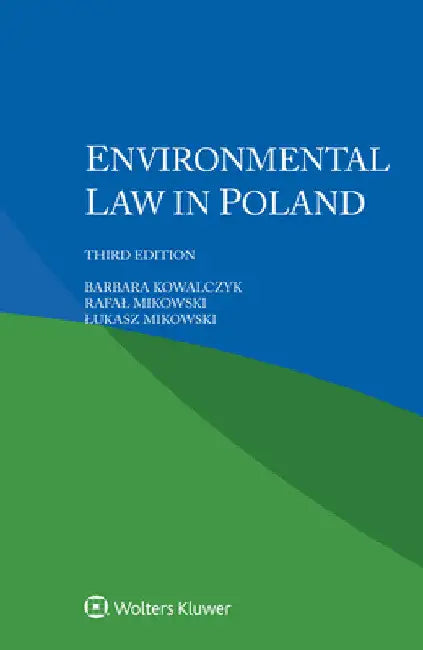 Environmental Law in Poland by Barbara Kowalczyk
