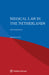 Medical Law in the Netherlands by Herman Nys
