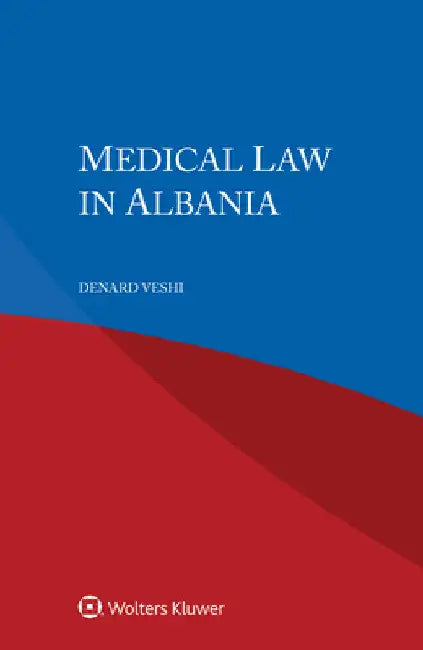Medical Law in Albania by Denard Veshi