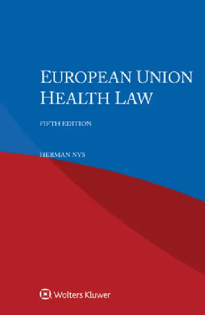 European Union Health Law by Herman Nys