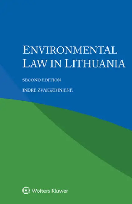 Environmental law in Lithuania by Indre Zvaigzdiniene