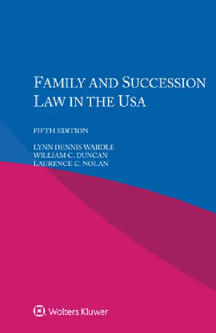Family and Succession Law in the USA by Lynn Dennis Wardle