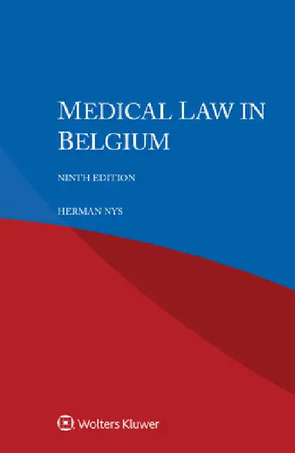 Medical Law in Belgium by Herman Nys