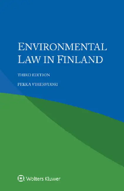 Environmental Law in Finland by Pekka Vihervuori