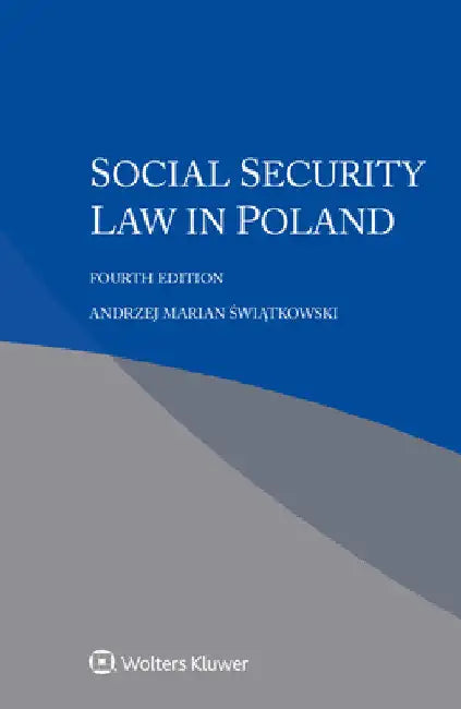 Social Security Law in Poland by Andrzej Marian Świątkowski