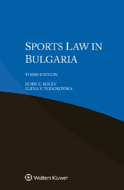 Sports Law in Bulgaria by Boris E. Kolev