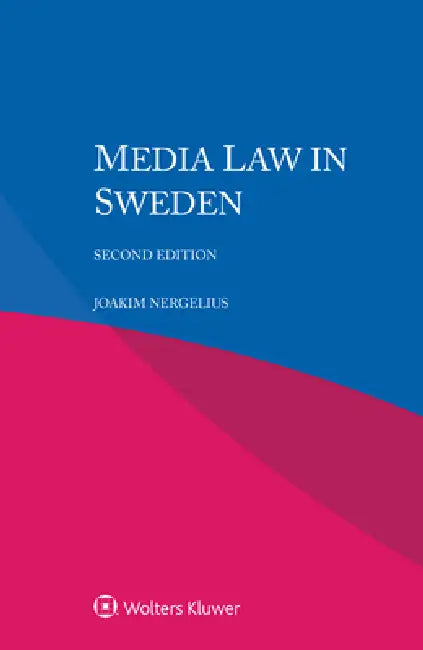 Media Law in Sweden by Joakim Nergelius