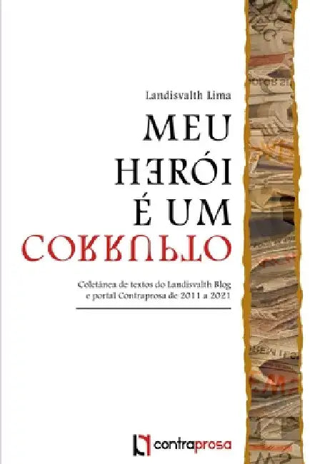 Meu Herói É Um Corrupto by Lima Landisvalth