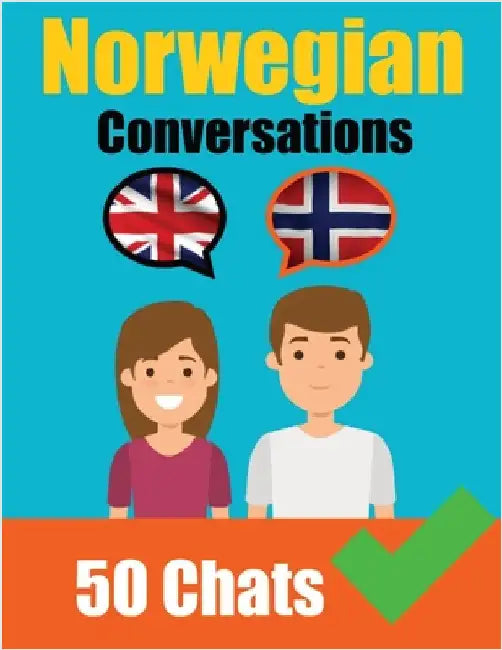 Conversations in Norwegian English and Norwegian Conversations Side by Side: Norwegian Made Easy: A Parallel Language Journey Learn the Norwegian lang by Auke de Haan