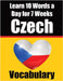 Czech Vocabulary Builder: Learn 10 Czech Words a Day for 7 Weeks The Daily Czech Challenge: A Comprehensive Guide for Children and Beginners to Learn by Auke de Haan