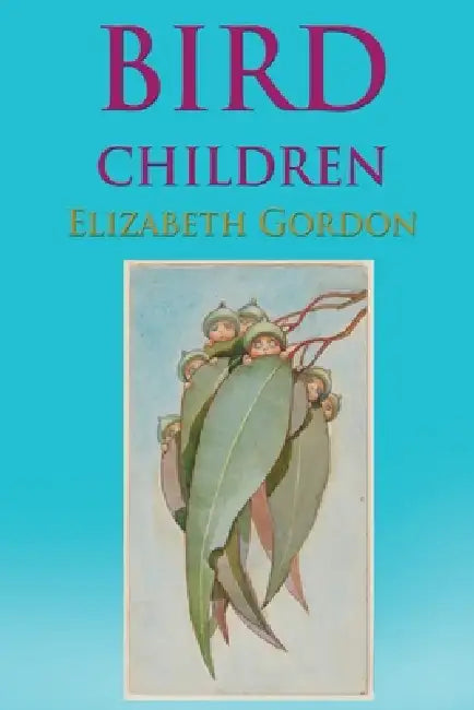Bird Children by Elizabeth Gordon