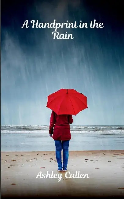 A Handprint in the Rain by Ashley Cullen
