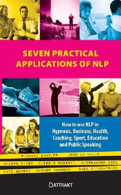 Seven Practical Applications of Nlp by Richard Bandler, John La Valle, Kate Benson