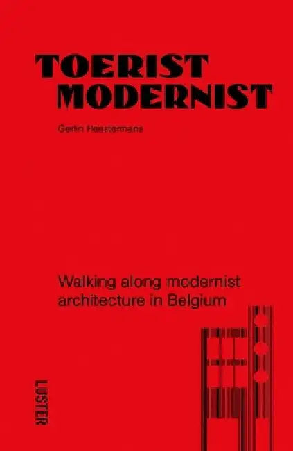Tourist Modernist/Toerist Modernist by Gerlin Heestermans