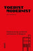 Tourist Modernist/Toerist Modernist by Gerlin Heestermans