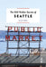 The 500 Hidden Secrets of Seattle by Allie Tripp