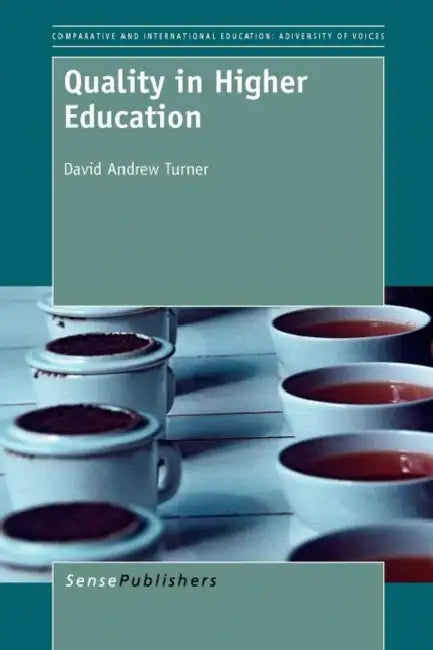 Quality in Higher Education by David Andrew Turner