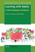 Learning with Adults: A Critical Pedagogical Introduction by Leona M. English, Peter Mayo
