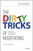 The Dirty Tricks of Negotiating: Discover and Master the Rules of Negotiating by George Van Houtem
