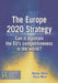 The Europe 2020 Strategy: Can It Maintain the EU's Competitiveness in the World? by Daniel Gros