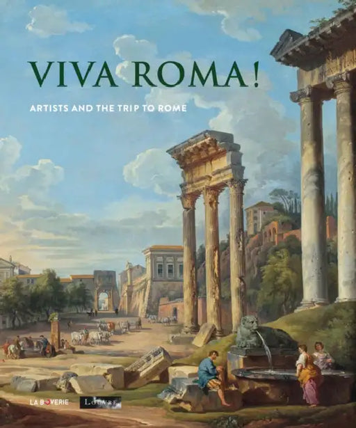 Viva Roma!: Artists and the Trip to Rome by Snoek Publishers
