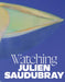 Julien Saudubray. Watching by Louma Salame