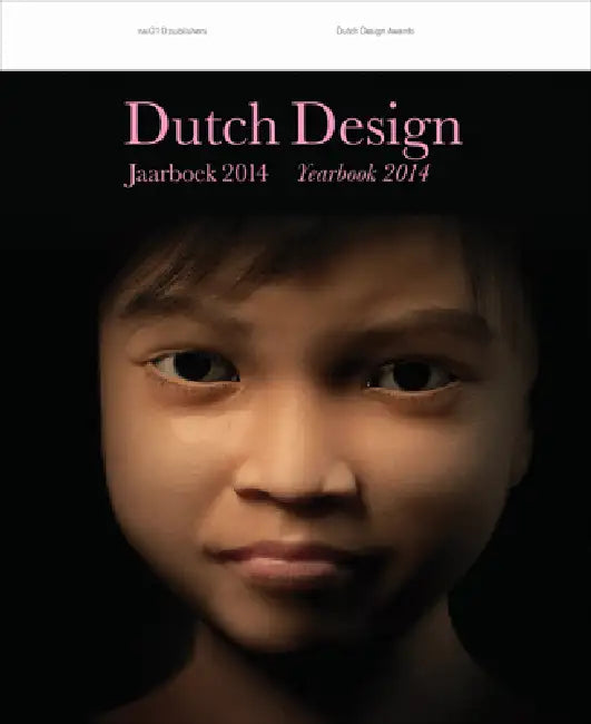 Dutch Design Yearbook 2014 by Timo De Rijk, Joost Alferink, Jan Konings