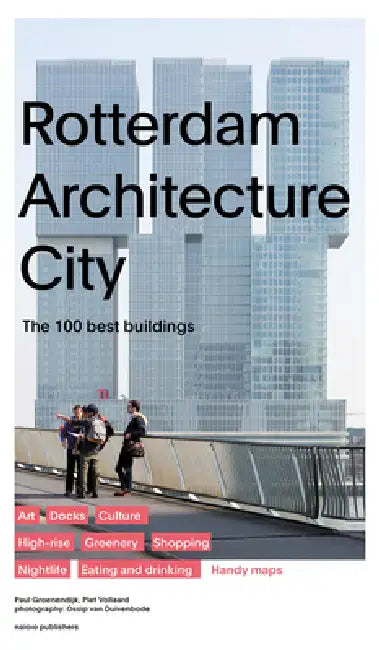 Rotterdam Architecture City by Paul Groenendijk, Piet Vollaard