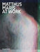 Matthijs Maris at Work by Matthijs Maris, Jenny Reynaerts, Suzanne Veldink