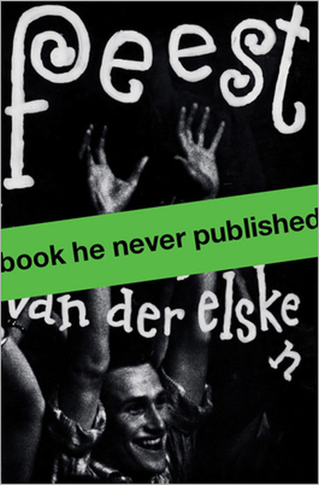 Ed Van Der Elsken: Feest by Ed Van Der Elsken