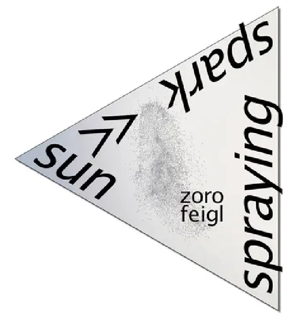 Zoro Feigl: Sun-Spark Spraying by Zoro Feigl