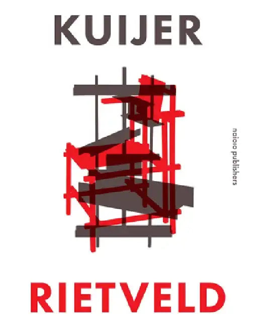 Kuijer, Rietveld / Rietveld, Kuijer by Ruud Kuijer