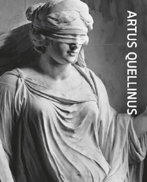 Artus Quellinus: Sculptor of Amsterdam by Artus Quellinus, Frits Scholten, Alice Taatgen