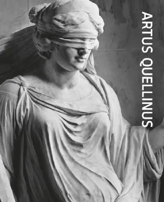 Artus Quellinus: Sculptor of Amsterdam by Artus Quellinus, Frits Scholten, Alice Taatgen