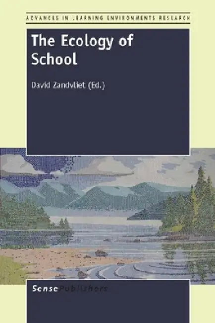 The Ecology of School by David B. Zandvliet