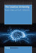 The Creative University by Michael A. Peters, Besley
