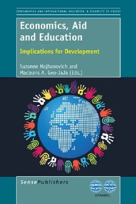 Economics, Aid and Education: Implications for Development by Suzanne Majhanovich, Macleans A. Geo-Jaja