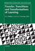 Transfer, Transitions and Transformations of Learning by Howard Middleton, L. K. J. Baartman